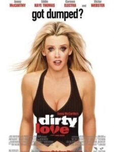 فيلم Dirty Love 2005 مترجم