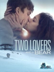 فيلم Two Lovers and a Bear 2016 مترجم